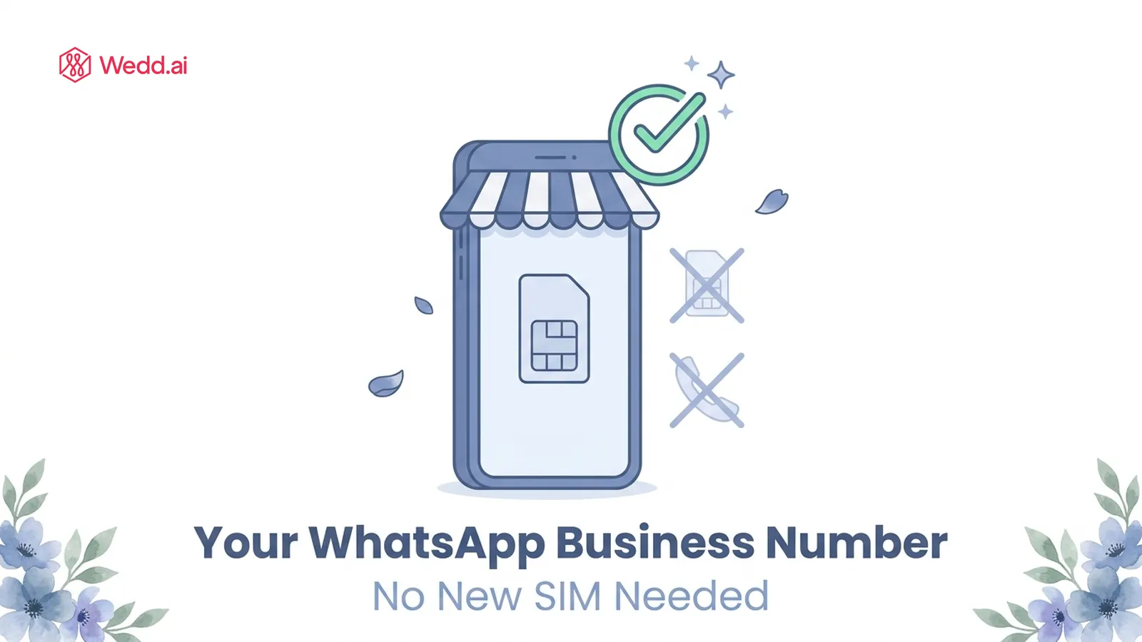 Your WhatsApp Business number — no new SIM needed