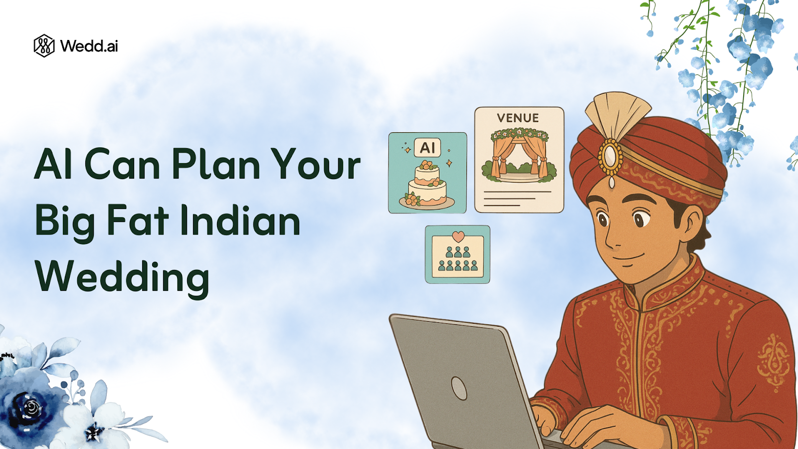 How AI Can Help Plan Your Big Fat Indian Wedding